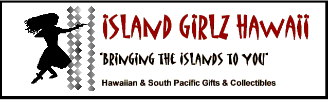 Hawaiian Tikis, Leis, Jewelry, Tahitian Pearls, War Masks, Weapons, and Gifts
